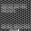 Neural Abduction - EP album lyrics, reviews, download