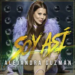 Soy Así - Single - Alejandra Guzmán