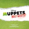 Muppets Most Wanted (Original Score) album lyrics, reviews, download