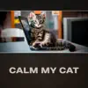 Calm My Cat – Soothing Relaxing Music for Animals, Relax Your Cat, Music for Stressed Cats, Help with Cat Anxiety, Soothing Sleep album lyrics, reviews, download