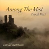 Among the Mist (Vocal Mix) - Single