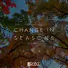 Change in Seasons - Single album lyrics, reviews, download