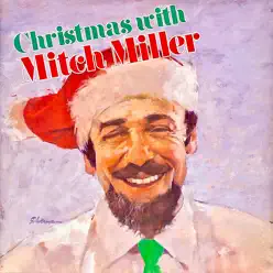 Christmas Sing Along with Mitch! (Remastered) - Mitch Miller Christmas Sing Along with Mitch! (Remastered) - Mitch Miller