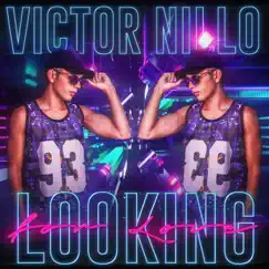 Looking for Love - Single by Victor Nillo album reviews, ratings, credits