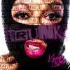Trunk - Single album lyrics, reviews, download