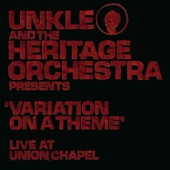 Unkle and the Heritage Orchestra Presents 'Variation of a Theme' (Live at Union Chapel) artwork