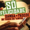 Samba + Pagode de Todos os Tempos