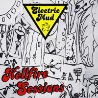 Electric Mud - Hellfire Sessions artwork