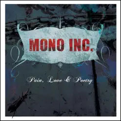 Pain, Love & Poetry - Mono Inc.