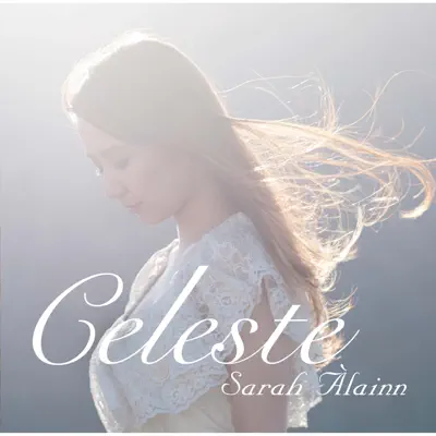 Celeste - Sarah Alainn Celeste - Sarah Alainn