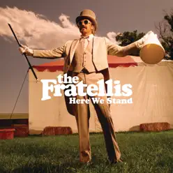 Here We Stand (Deluxe Version) - The Fratellis