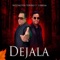 Dejala (feat. J-Dream) - Wellington Toribio lyrics