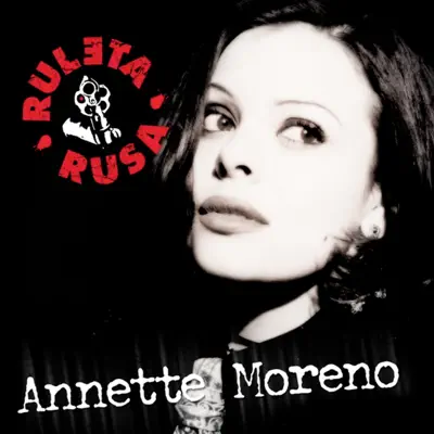 Ruleta Rusa - Annette Moreno