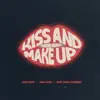 Kiss and Make Up song lyrics