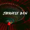 Japanese Zen - Zen Music for Balance and Relaxation album lyrics, reviews, download