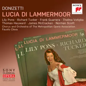 Donizetti: Lucia di Lammermoor (Remastered) by Lily Pons, The Metropolitan Opera Orchestra & Fausto Cleva album reviews, ratings, credits