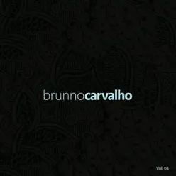 Vol. 04 - Brunno Carvalho