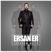 Yaşamam Artık - Ersan Er