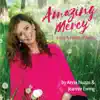 Amazing Mercy album lyrics, reviews, download