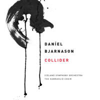 Iceland Symphony Orchestra, The Hamrahlíð Choir & Daniel Bjarnason - Collider artwork