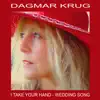 I Take Your Hand - Wedding Song - Single album lyrics, reviews, download