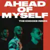 Ahead of Myself (The Knocks Remix) - Single album lyrics, reviews, download