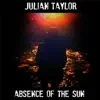 Absence of the Sun (Remastered) album lyrics, reviews, download