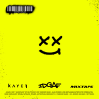 Kayef - IDGAF Mixtape artwork