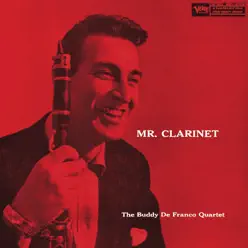 Mr. Clarinet - Buddy DeFranco Mr. Clarinet - Buddy DeFranco