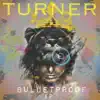 Bulletproof - EP album lyrics, reviews, download