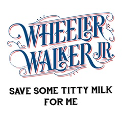 Save Some Titty Milk for Me - Single