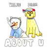 About U (feat. Shelley FKA DRAM) - Single album lyrics, reviews, download