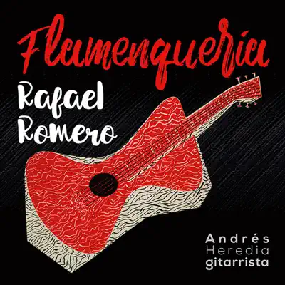Flamenquería (feat. Andrés Heredia & Rafael Heredia) - Rafael Romero