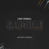 Gamble (Acoustic Version) - Single, 2018