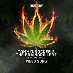 Weed Song (feat. MC Ghost) - Single by Tommyknocker & The Braindrillerz album reviews, ratings, credits