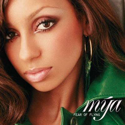 Fear of Flying ((Bonus Tracks)) - Mya