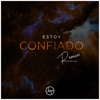 Estoy Confiado (Artury Pepper Remix) - Single