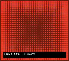 Lunacy by LUNA SEA album reviews, ratings, credits