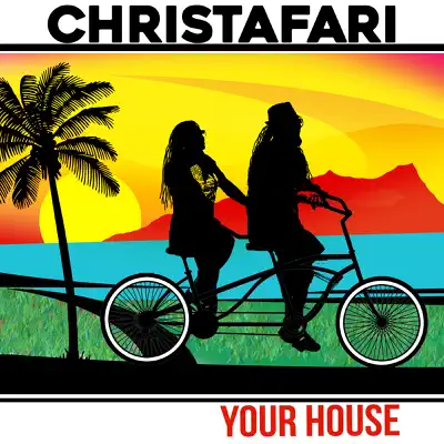 Your House (feat. Avion Blackman) - Single - Christafari