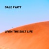 Livin the Salt Life