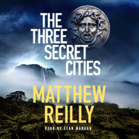 Matthew Reilly - The Three Secret Cities (Unabridged) artwork