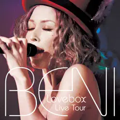 Lovebox Live Tour - Beni Lovebox Live Tour - Beni