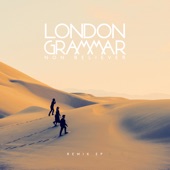 London Grammar - Non Believer (Groove Armada's Revival Edit)