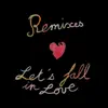 Stream & download Let's Fall in Love (Remixes)