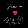 Let's Fall in Love (Remixes), 2017