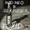 Toxid (Tito K. Remix) - Mad Miko & Alex Turner lyrics