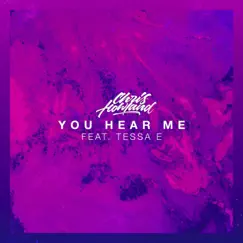 You Hear Me (feat. Tessa E) - Single by Chris Howland album reviews, ratings, credits