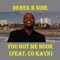 You Got Me Hook (feat. Co Kayn) - Derek B Nine lyrics