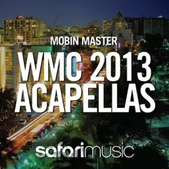 Mobin Master 2013 WMC Acapellas by Various Artists album reviews, ratings, credits
