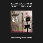 The Low Down and Dirty Sound Of